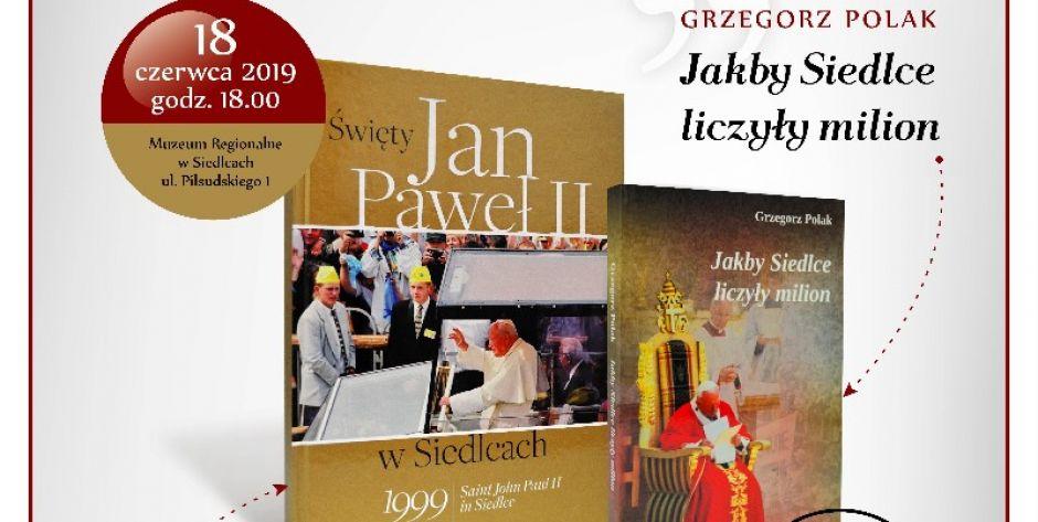 20. rocznica wizyty Papieża w Siedlcach w książkach