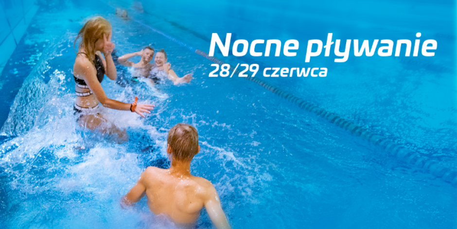 Nocne pływanie w Parku Wodnym Siedlce
