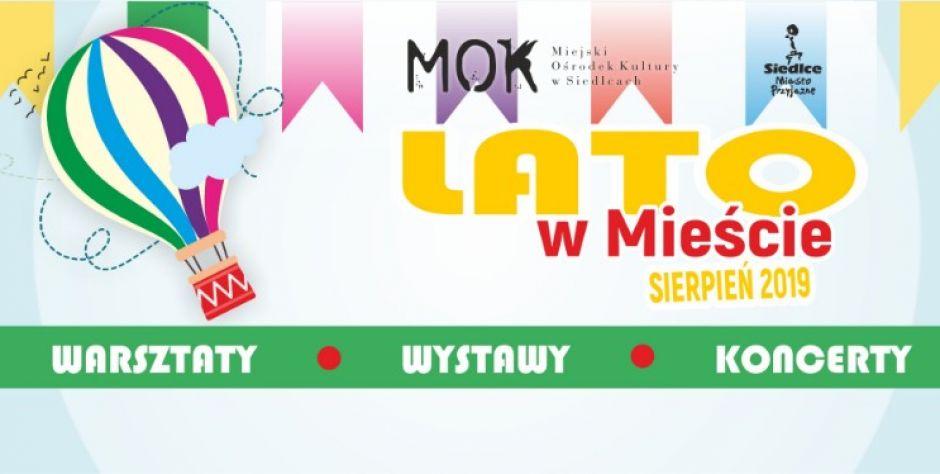 Wakacje z MOK-iem. Letnie warsztaty artystyczne w Siedlcach