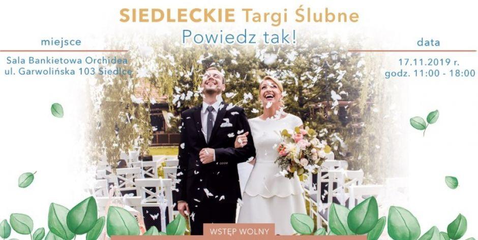 Siedleckie Targi Ślubne „Powiedz tak!”