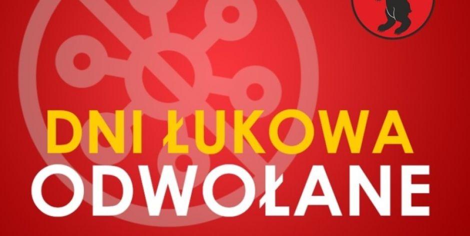 Dni Łukowa odwołane!