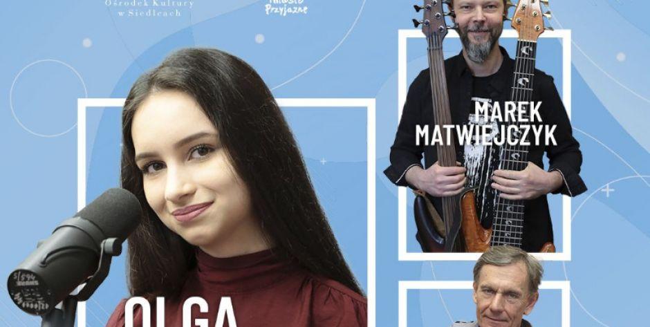 MOK zaprasza na koncert online - Wystąpią Olga Jagieło, Maciej Turkowski i Marek Matwiejczyk
