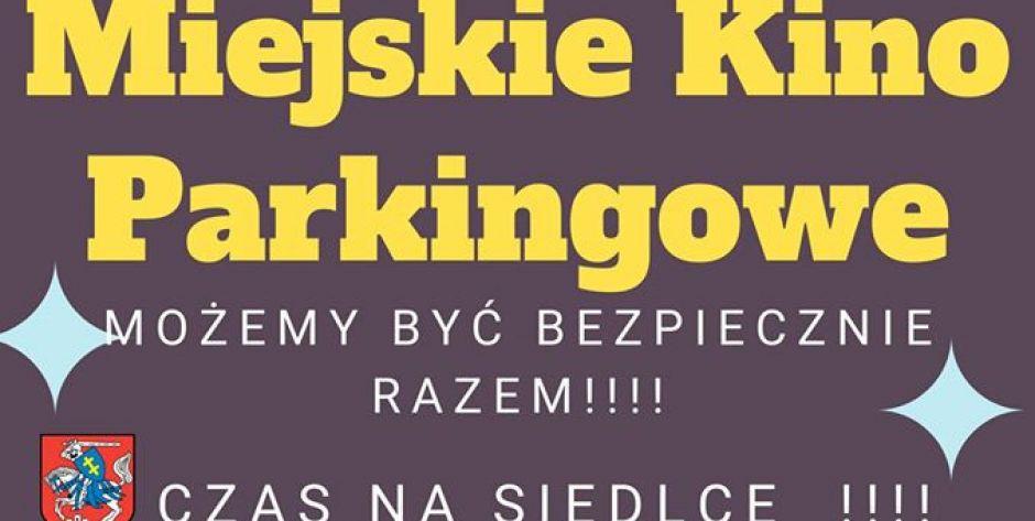Miejskie Kino Parkingowe w Siedlcach? Kto jest za? 