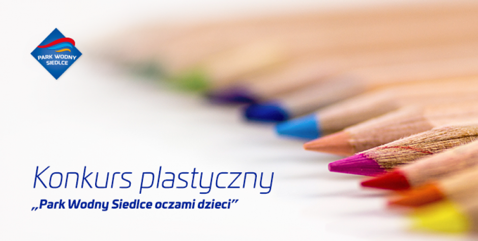 Konkurs plastyczny „Park Wodny Siedlce oczami dzieci”