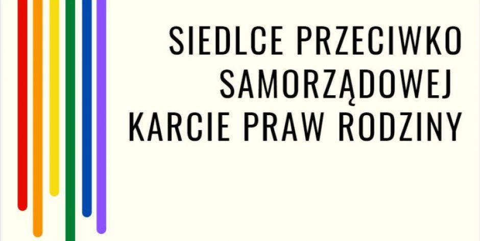 „Siedlce Przeciwko Samorządowej Karcie Praw Rodziny”
