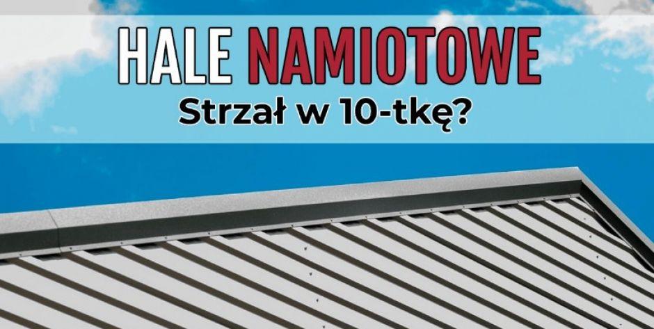 Jakie są rodzaje hal namiotowych i dla kogo będą strzałem w dziesiątkę?