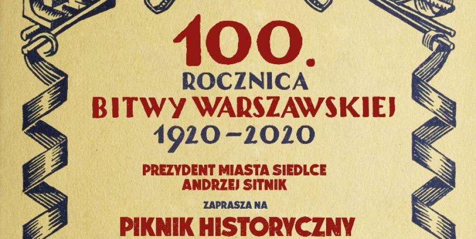 100 lat od Bitwy Warszawskiej - Będzie Piknik Historyczny w Siedlcach!