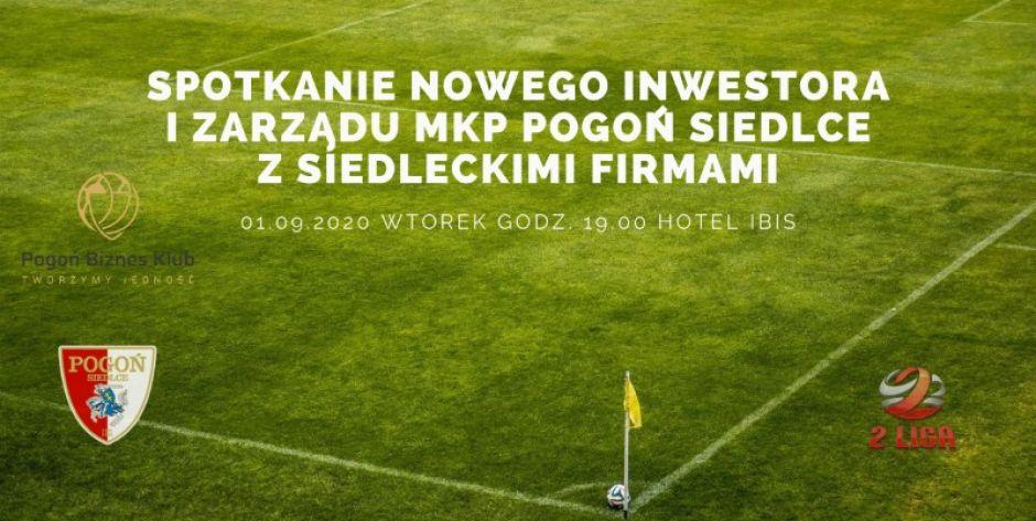 Otwarte spotkanie siedleckiego biznesu z nowym Zarządem i inwestorem Pogoni Siedlce