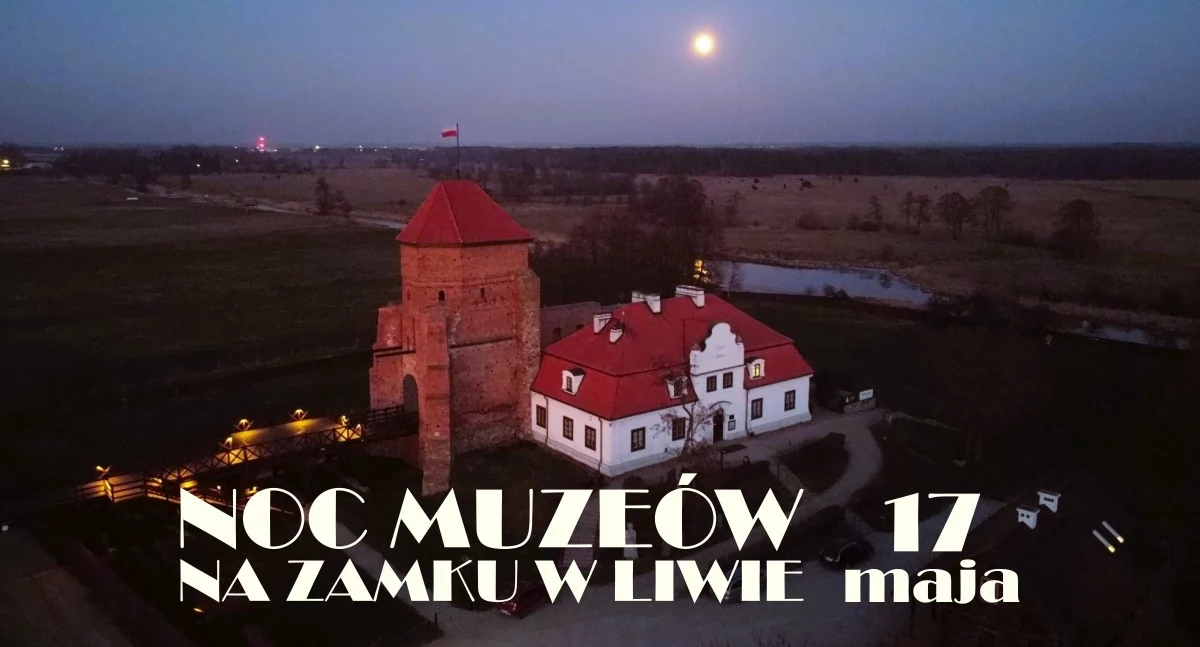 Noc Muzeów w Liwie: Zwiedzanie, koncert i kino plenerowe