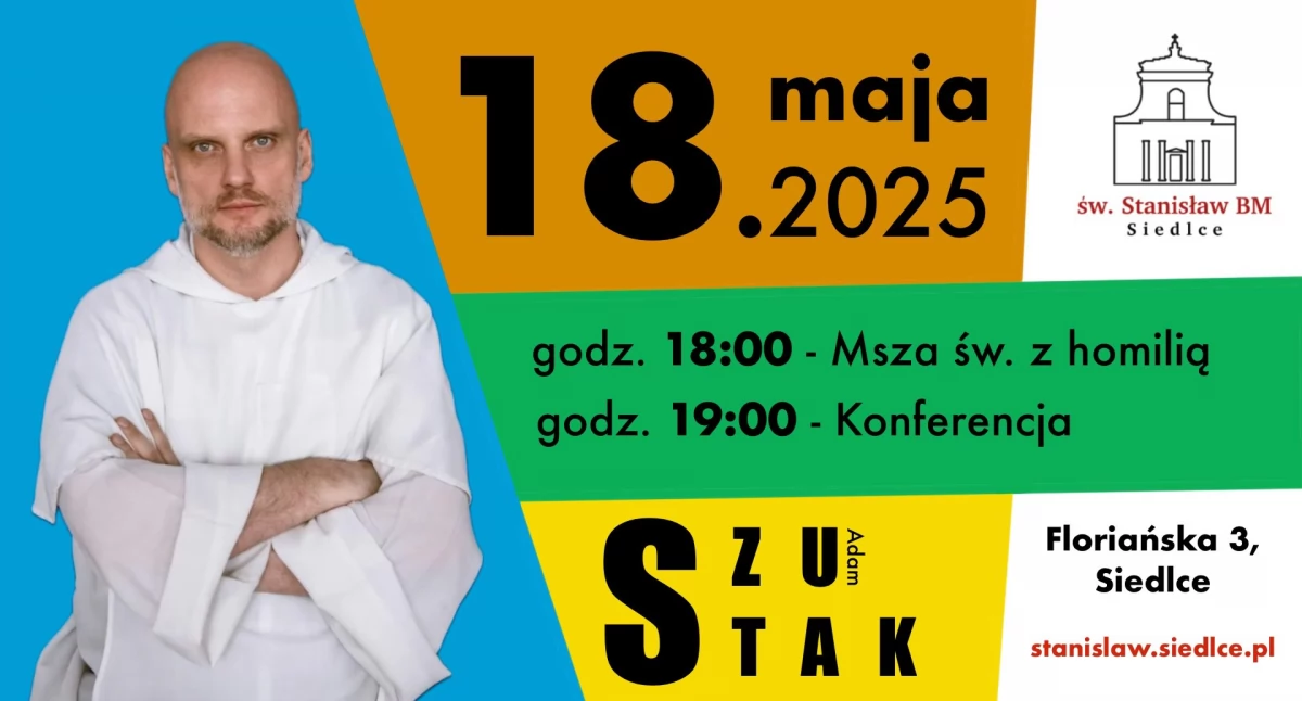 Siedlce: Ojciec Adam Szustak wygłosi kazanie i konferencję 