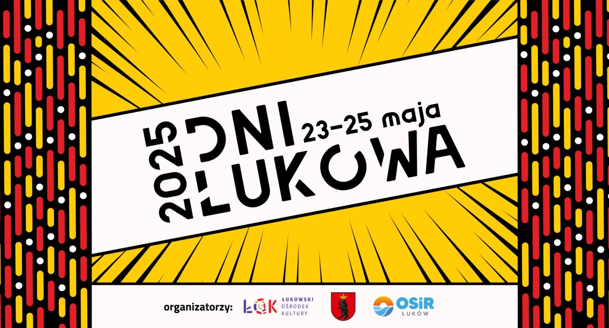Dni Łukowa – nie tylko z Patrycją Markowską