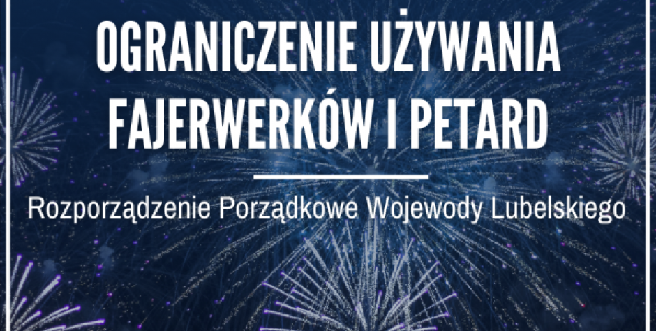 Zakaz używania petard i fajerwerków na terenie województwa lubelskiego
