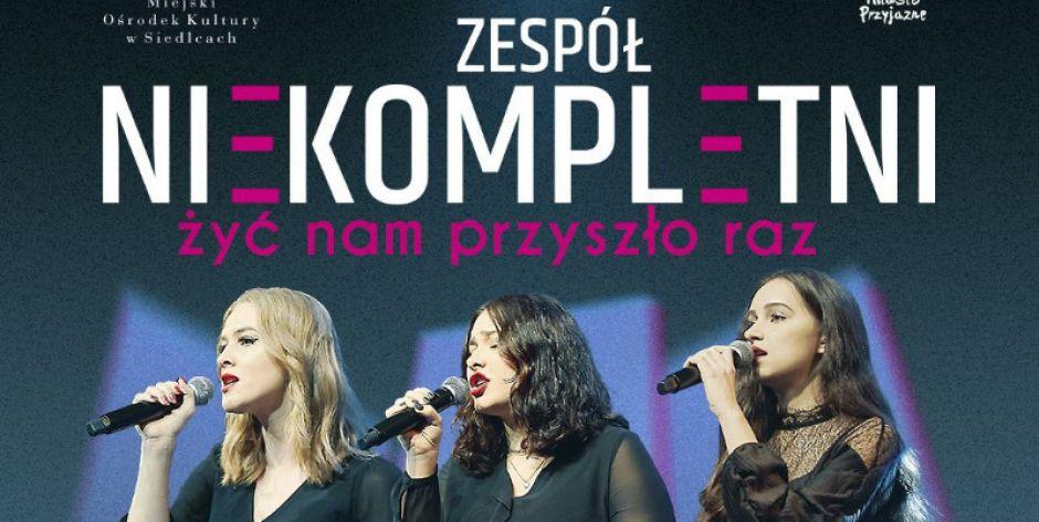 Wybierz się na koncert zespołu Niekompletni!