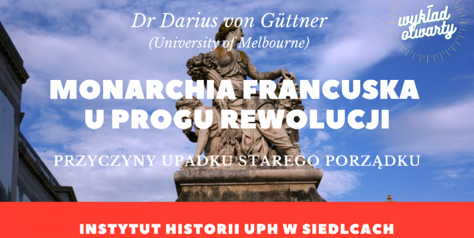 UPH w Siedlcach zaprasza na wykład otwarty dra Dariusa von Güttnera z Uniwersytetu w Melbourne