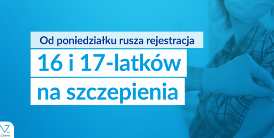 Od poniedziałku rusza rejestracja na szczepienia dla 16 i 17-latków