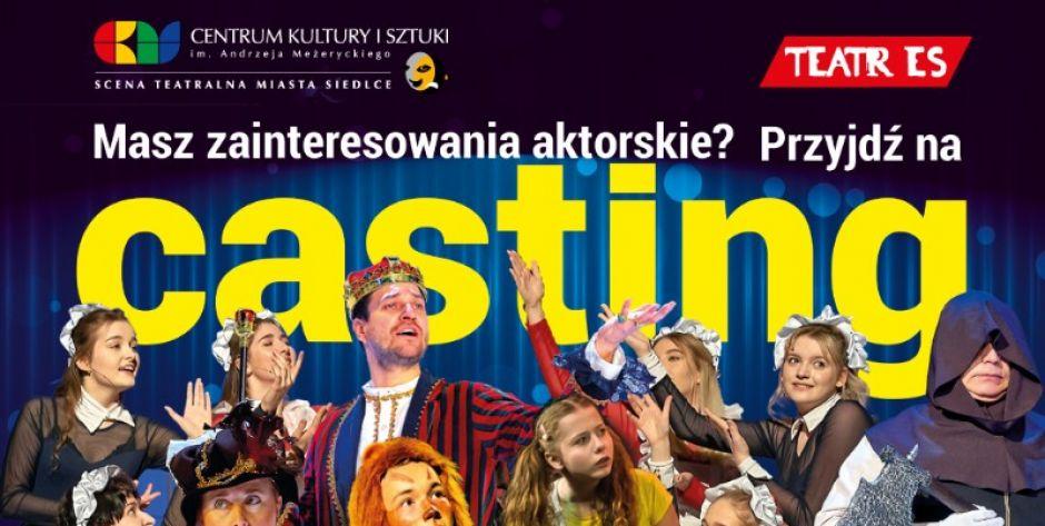 Przyjdź na casting do Teatru Es!