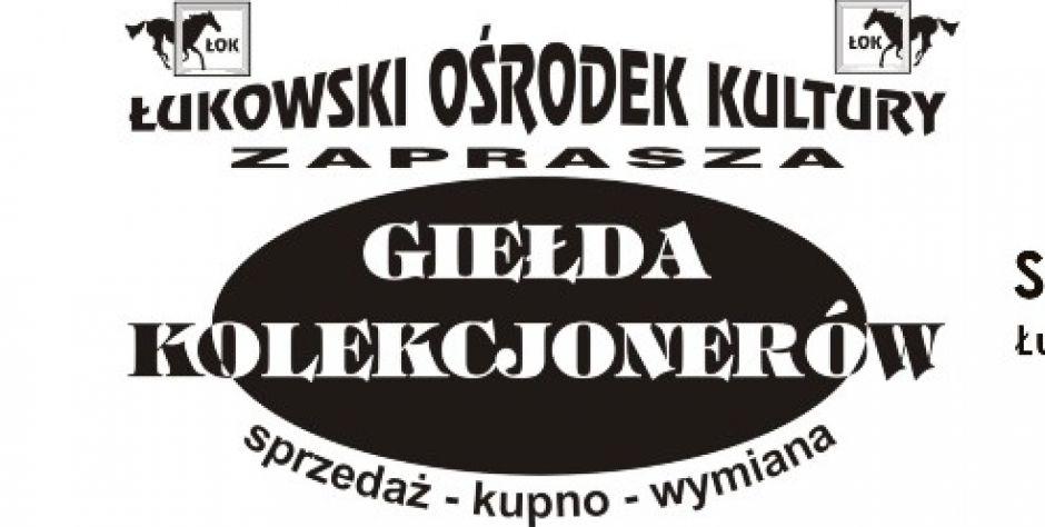 Giełda Kolekcjonerów w Łukowie