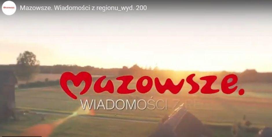 Mazowsze. Wiadomości z regionu odcinek 200