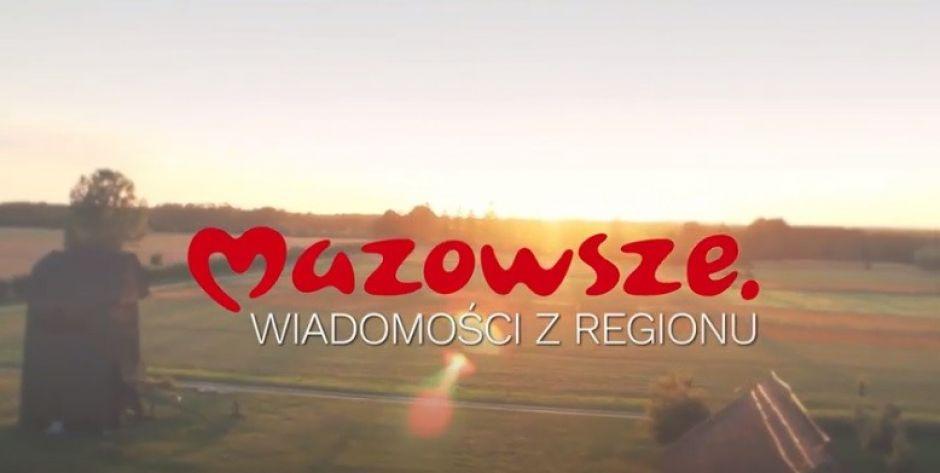 Mazowsze. Wiadomości z regionu, odcinek 203