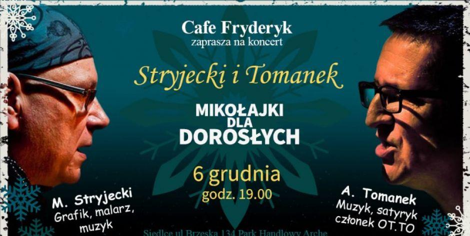 Stryjecki i Tomanek w Cafe Fryderyk w Siedlcach, czyli „Mikołajki dla dorosłych”