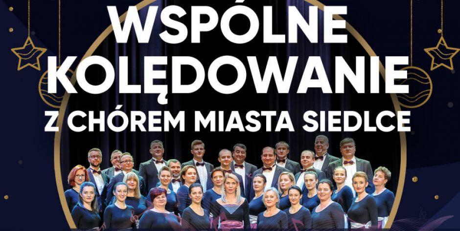 Wspólne kolędowanie z Chórem Miasta Siedlce
