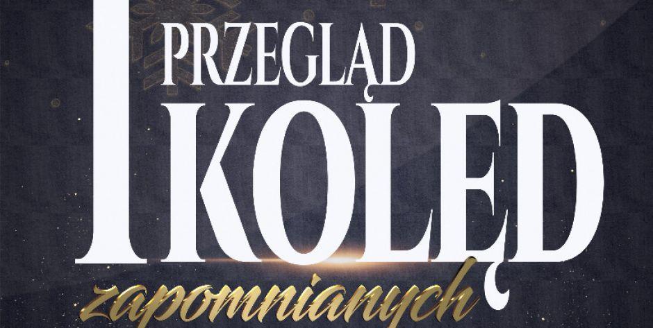 I Przegląd Kolęd Zapomnianych