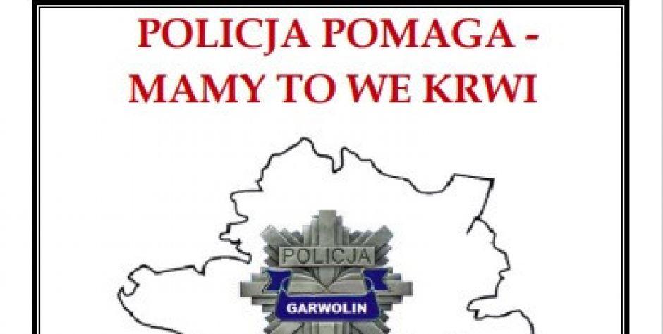 Garwolińska policja pomaga - mamy to we krwi - akcja krwiodawstwa