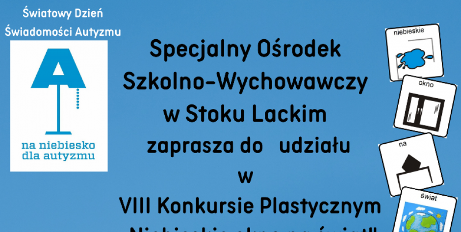 Niebieskie okno na świat - konkurs Specjalnego Ośrodka Szkolno-Wychowawczego w Stoku Lackim