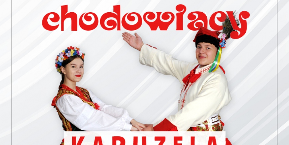 Zespół Pieśni i Tańca Ziemi Siedleckiej „Chodowiacy” zaprasza na pokaz tańców narodowych i regionalnych