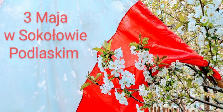 Sokołów Podlaski: Burmistrz i starosta zapraszają na uroczystości majowe