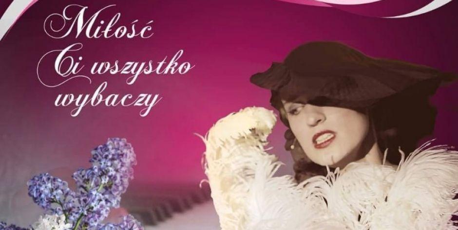 Miłość Ci wszystko wybaczy... - Koncert z okazji Dnia Matki. Zaprasza Centrum Kultury i Sztuki w Siedlcach