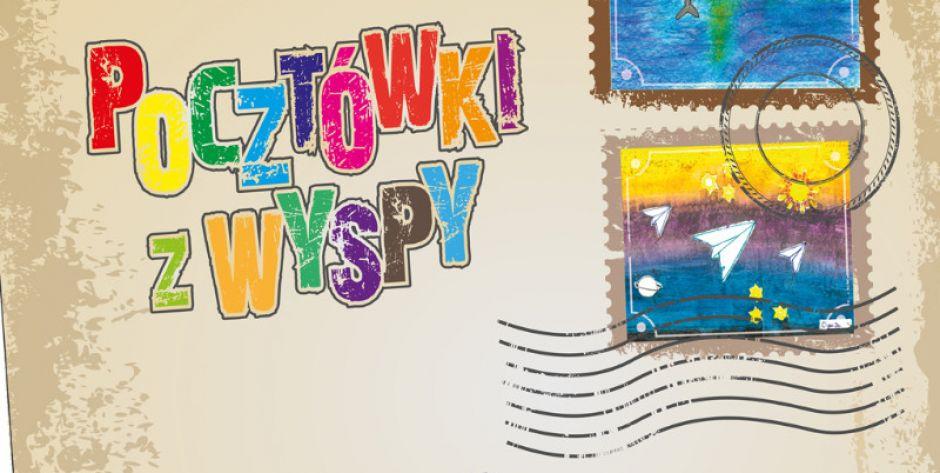 Pocztówki z Wyspy - w wykonaniu Teatru Dziecięcego Dramma-Mia