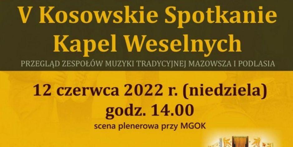 Przegląd zespołów muzyki tradycyjnej Mazowsza i Podlasia. Kapele weselne w Kosowie