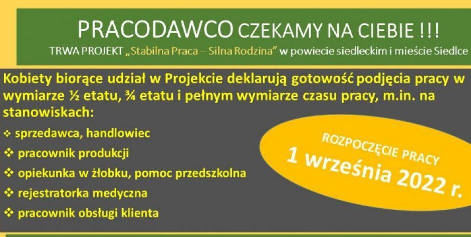 Pracodawco, czekamy na Ciebie! Trwa projekt „Stabilna Praca - Silna Rodzina” w powiecie siedleckim i mieście Siedlce