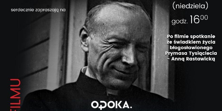 „Będziesz miłował” – film o błogosławionym Prymasie Tysiąclecia