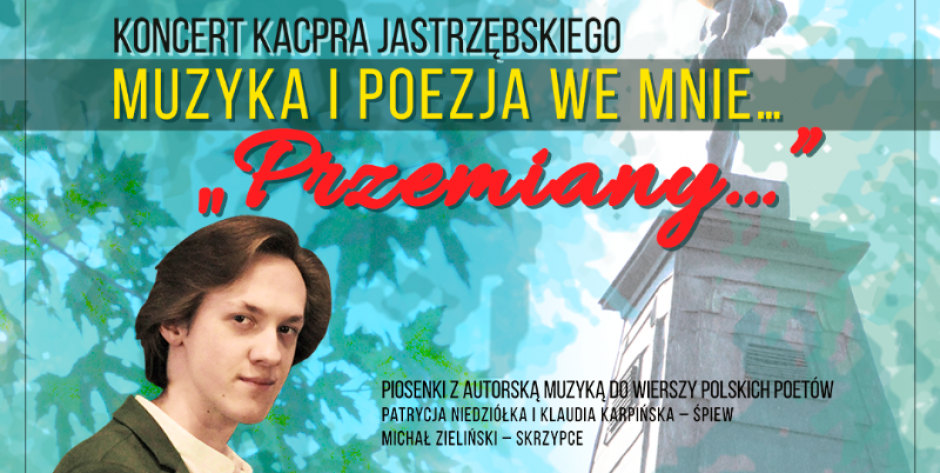 Koncert stypendialny Kacpra Jastrzębskiego - Przemiany