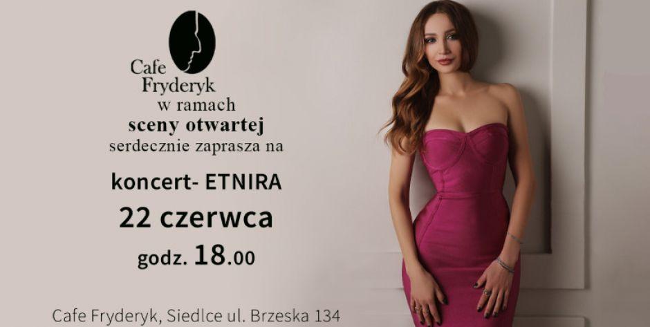 Etnira wystąpi w Cafe Fryderyk