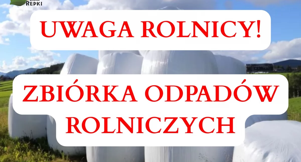  Zbiórka odpadów rolniczych w gminie Repki - ważne daty i zasady