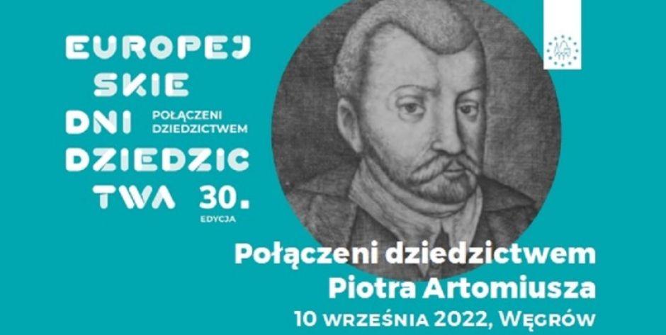 Europejskie Dni Dziedzictwa w Węgrowie: Połączeni dziedzictwem Piotra Artomiusza