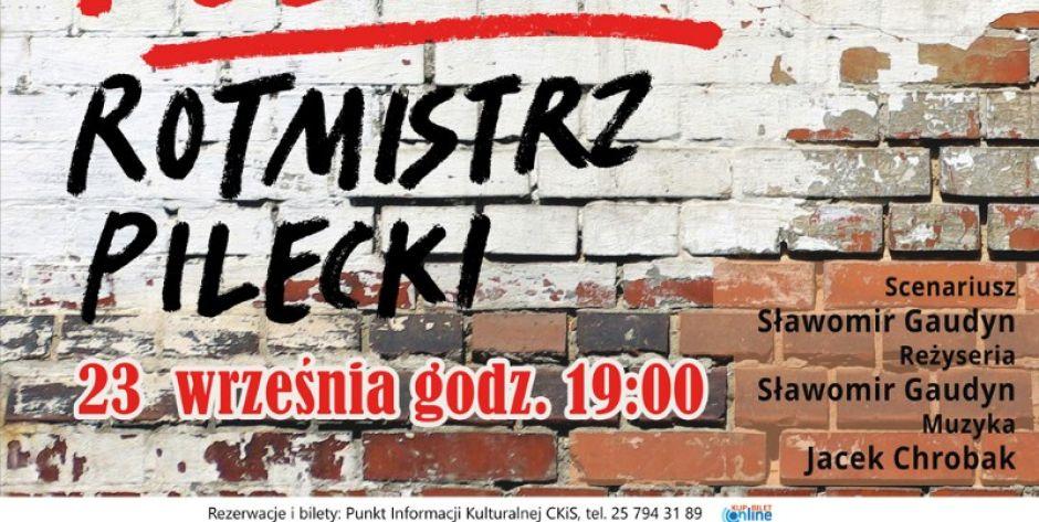 Teatralna opowieść o Witoldzie Pileckim