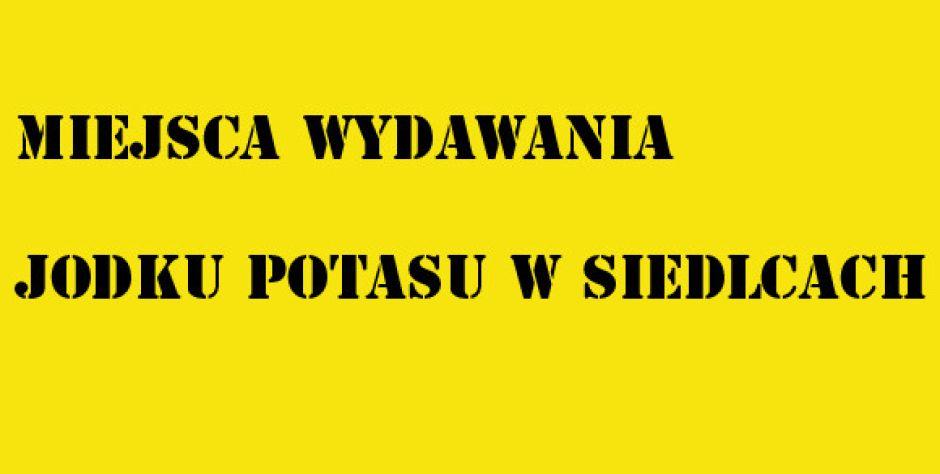 Siedlce - utworzono punkty wydawania preparatu z jodem