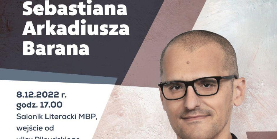 Wieczór poezji Sebastiana Arkadiusza Barana