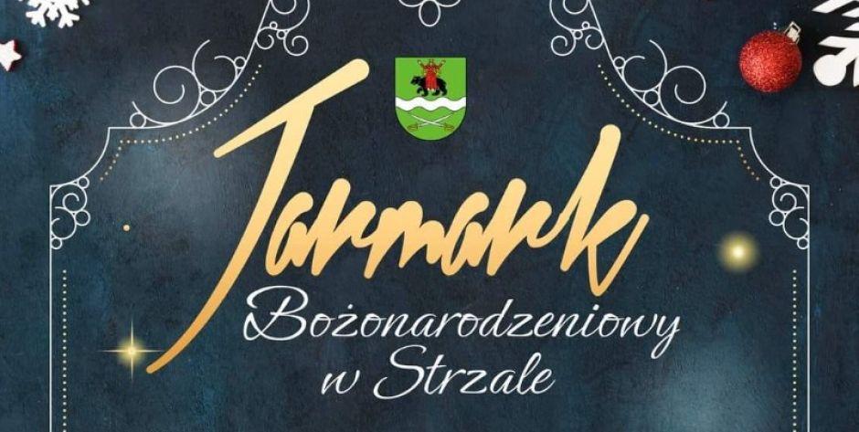 Jarmark Bożonarodzeniowy i koncert Olgi Szomańskiej w Strzale
