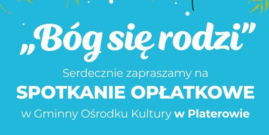 GOK w Platerowie zaprasza na spotkanie opłatkowe