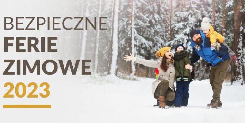 Kampania informacyjna  - Bezpieczne ferie 2023