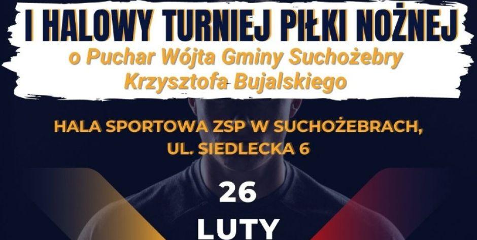 I Halowy Turniej piłki nożnej o Puchar wójta Gminy Suchożebry