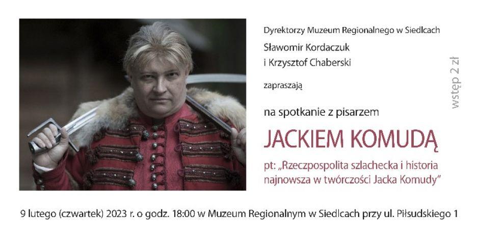 Siedlce: spotkanie z gwiazdą powieści historycznej Jackiem Komudą