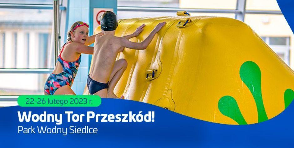 Wodny Tor Przeszkód w Parku Wodnym Siedlce