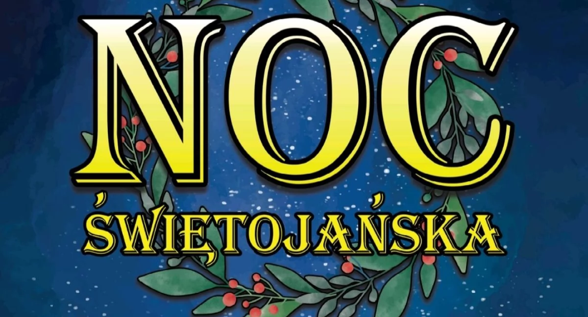Noc Świętojańska w Radzikowie Wielkim: tradycja, natura, ogień
