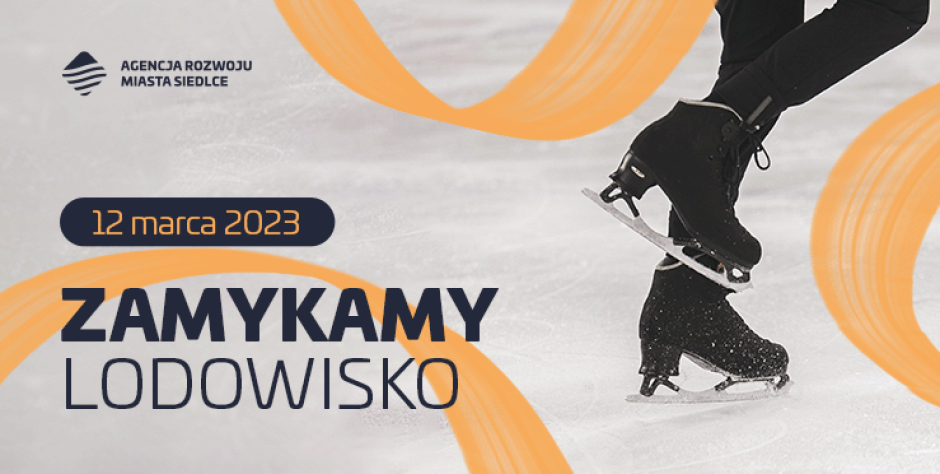 Siedlce: Najbliższy weekend ostatnią szansą na wybranie się na łyżwy!